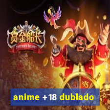 anime +18 dublado